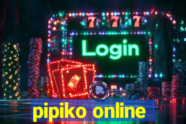 pipiko online