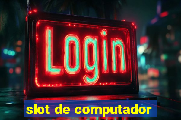 slot de computador