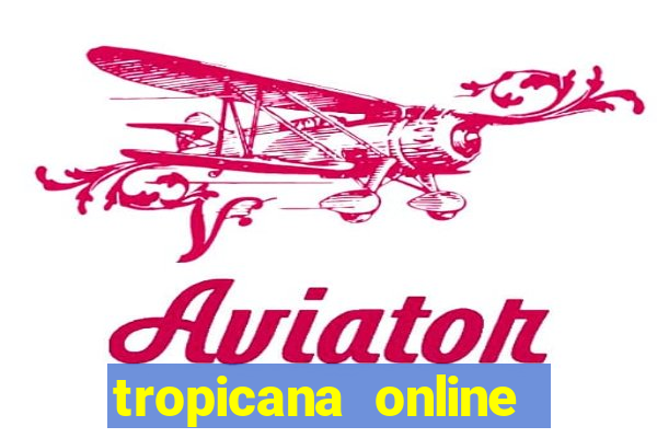 tropicana online casino promotions