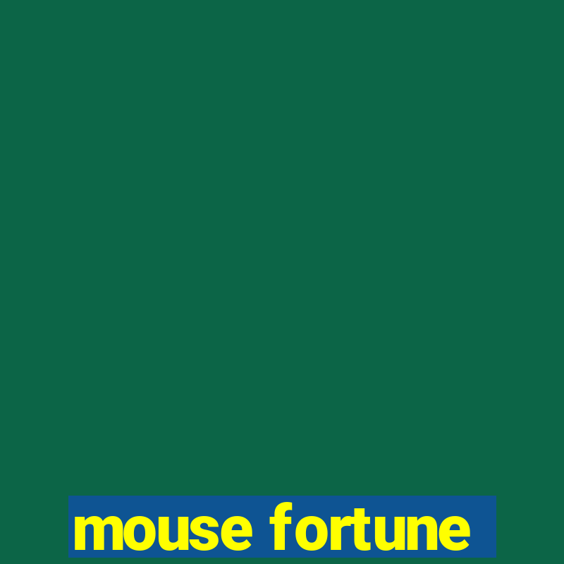 mouse fortune