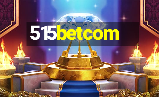 515betcom