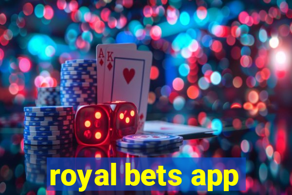 royal bets app