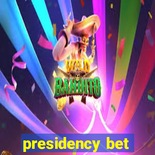 presidency bet