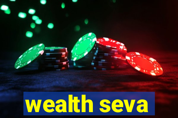 wealth seva