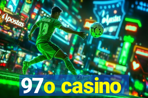 97o casino