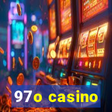 97o casino