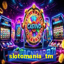 slotomania tm casino slots games