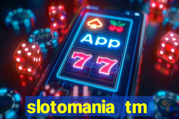 slotomania tm casino slots games