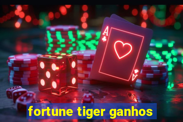 fortune tiger ganhos