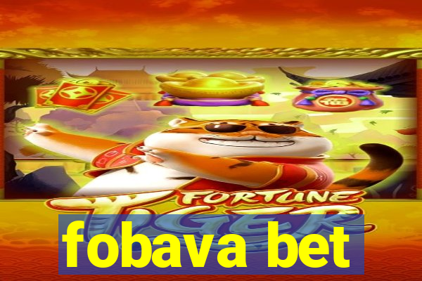 fobava bet