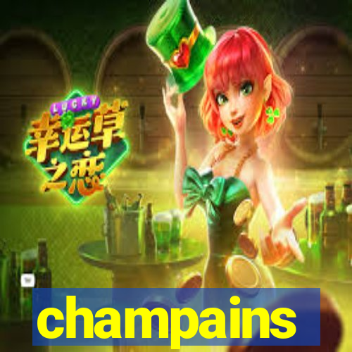 champains