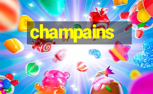 champains