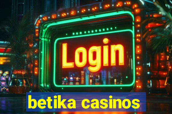 betika casinos