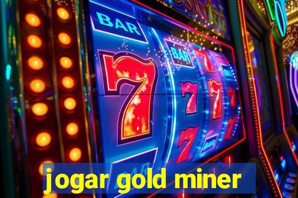 jogar gold miner