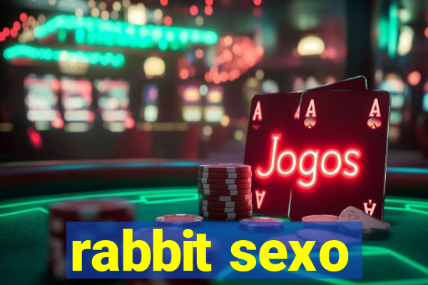 rabbit sexo