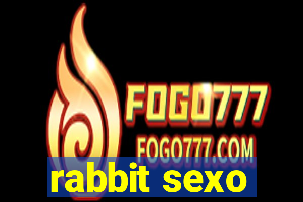 rabbit sexo