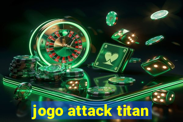 jogo attack titan