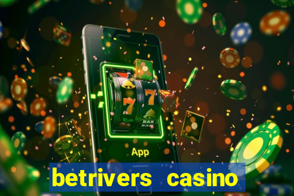 betrivers casino bonus code wv