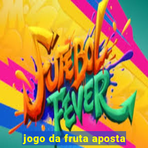 jogo da fruta aposta