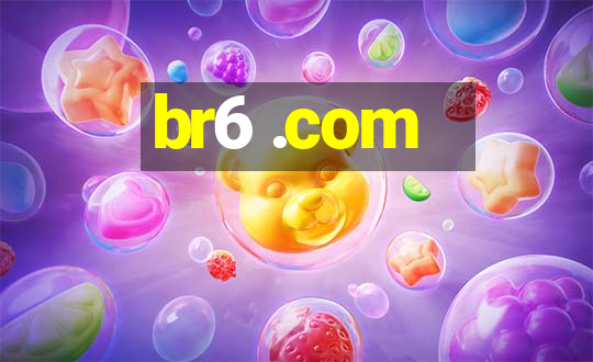 br6 .com