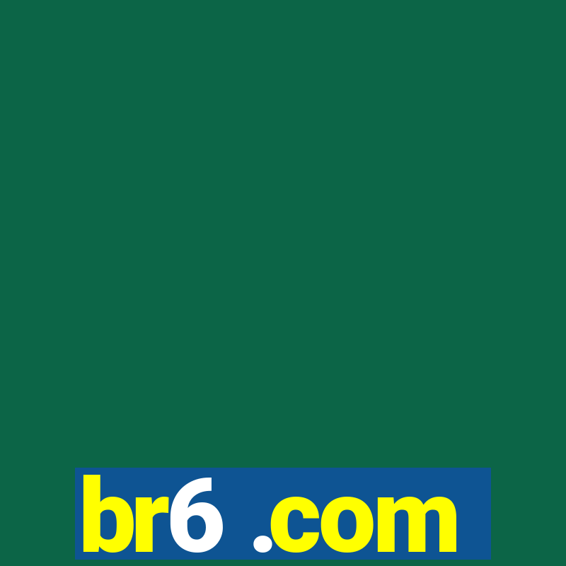 br6 .com