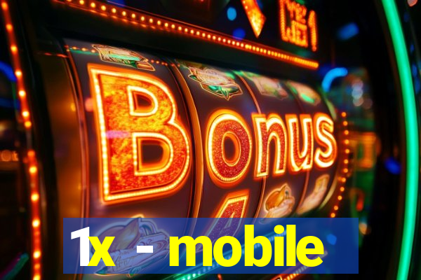 1x - mobile