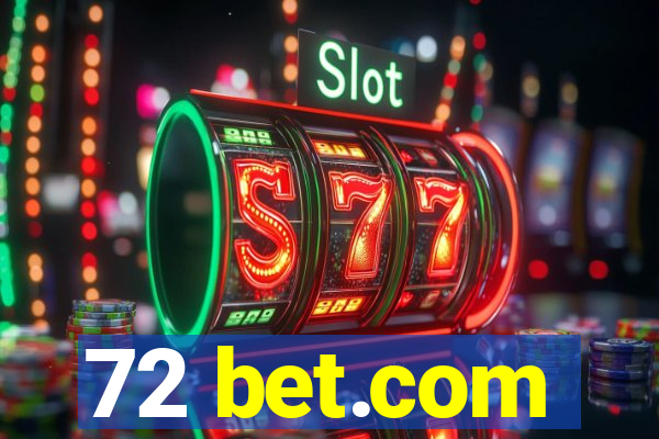 72 bet.com