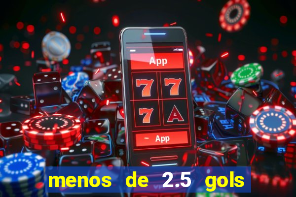 menos de 2.5 gols o que significa