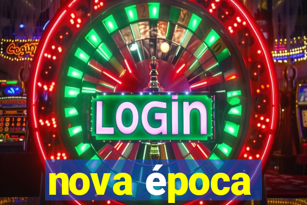 nova época