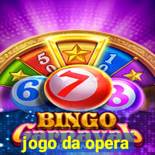 jogo da opera