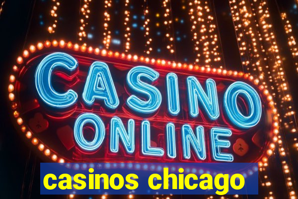 casinos chicago