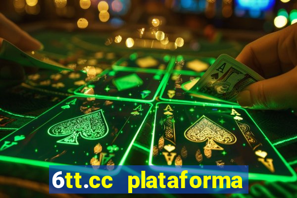 6tt.cc plataforma de jogos