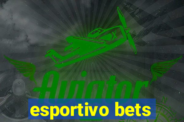 esportivo bets