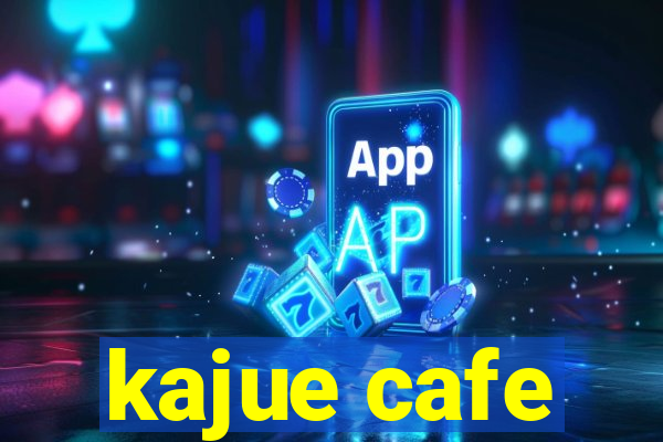 kajue cafe