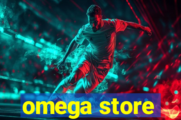 omega store