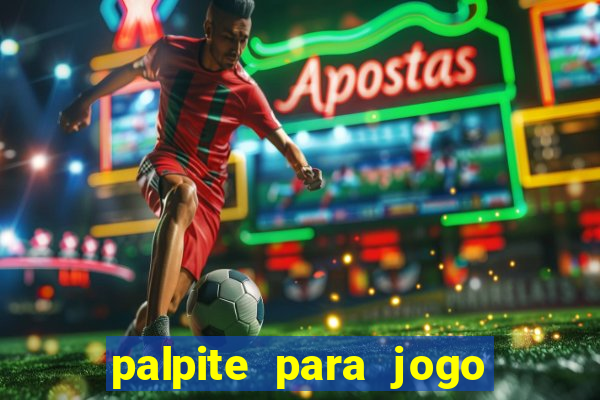 palpite para jogo de amanh?