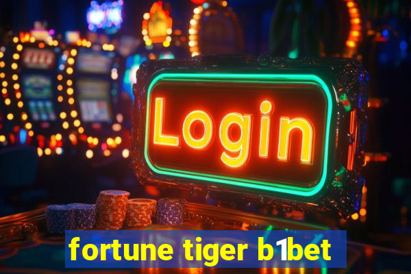 fortune tiger b1bet