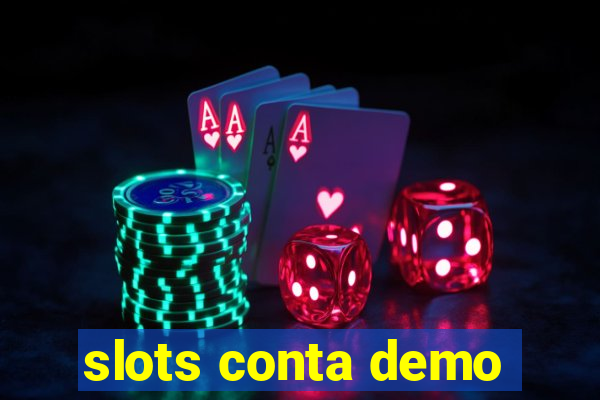 slots conta demo