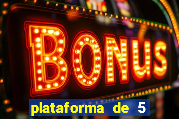 plataforma de 5 reais cassino