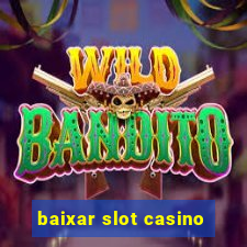 baixar slot casino