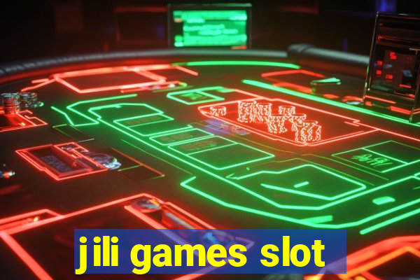 jili games slot