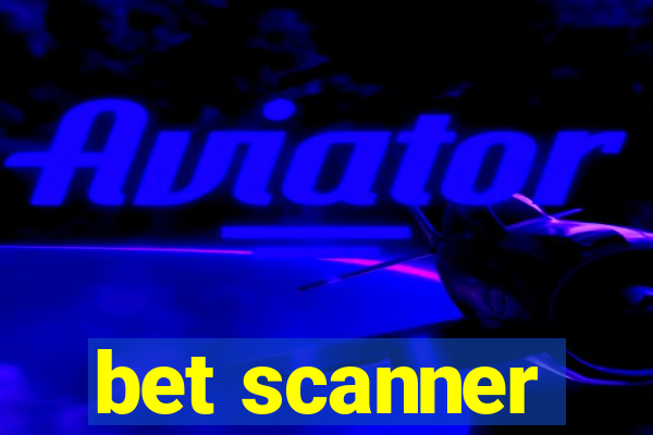 bet scanner