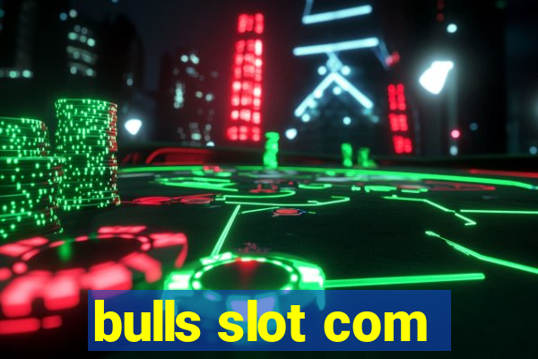 bulls slot com