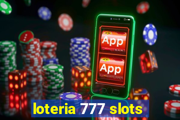 loteria 777 slots