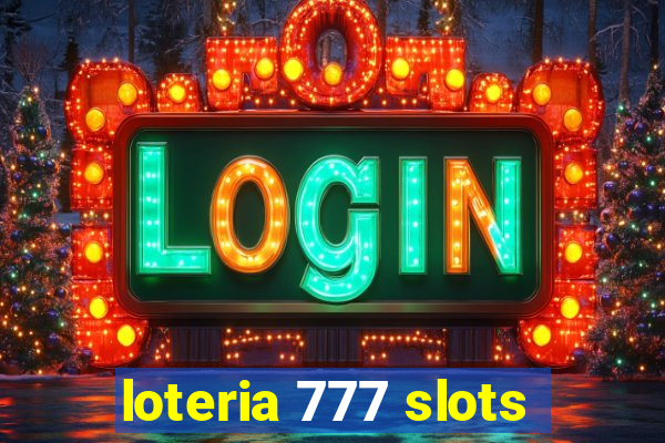 loteria 777 slots