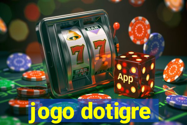 jogo dotigre