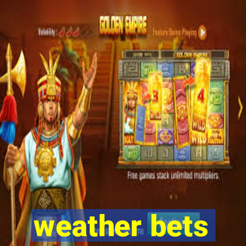 weather bets