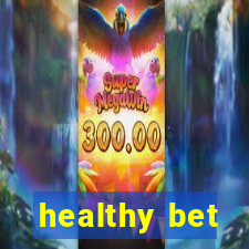 healthy bet