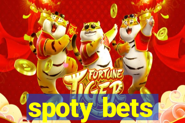 spoty bets