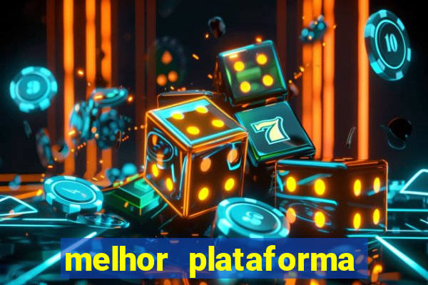 melhor plataforma de casino